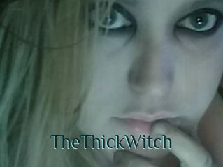 TheThickWitch