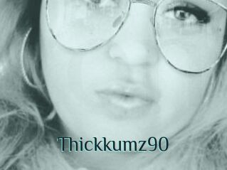Thickkumz90