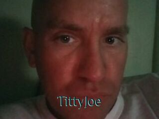 TittyJoe