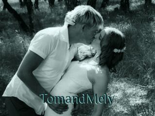 TomandMely