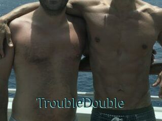 TroubleDouble