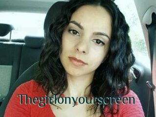 Thegirlonyourscreen_