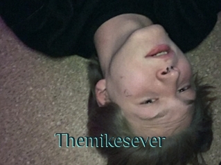 Themikesever