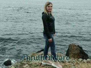 ThruthORdare