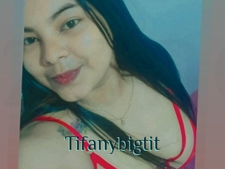 Tifanybigtit