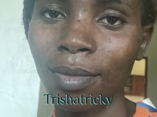 Trishatricky