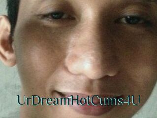 UrDreamHotCums4U