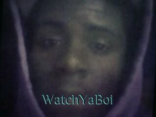WatchYaBoi