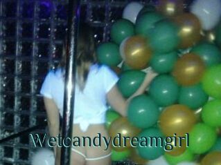 Wetcandydreamgirl