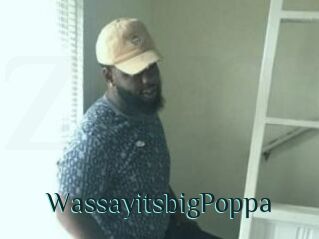 WassayitsbigPoppa