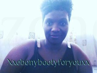 Xxebonybootyforyouxx