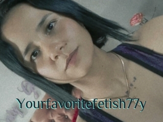 Yourfavoritefetish77y
